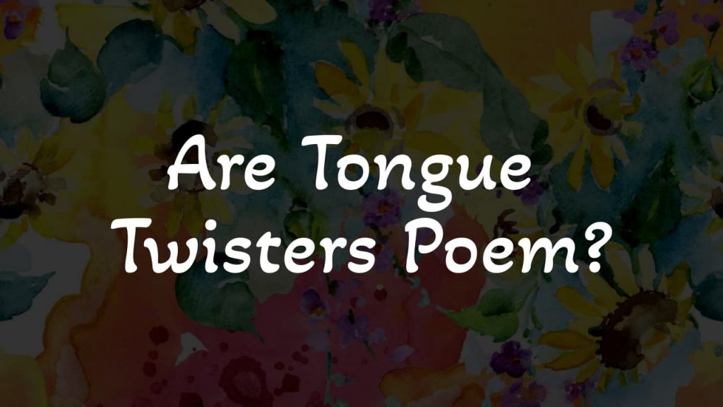 Are Tongue Twisters Poems