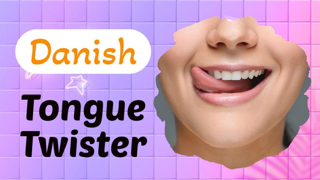 Danish Tongue Twisters