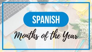 Months of the Year in Spanish