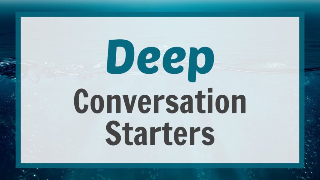 Deep Conversation Starters
