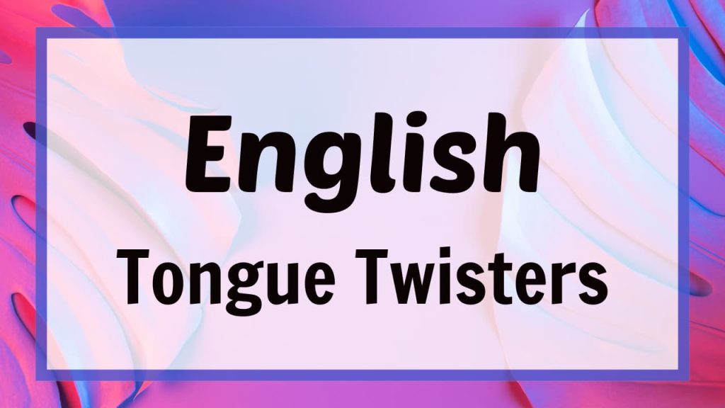 Tongue Twisters in English
